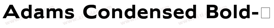 Adams Condensed Bold字体转换